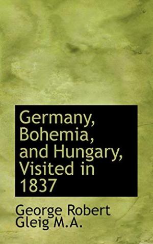 Germany, Bohemia, and Hungary, Visited in 1837. Vol. II